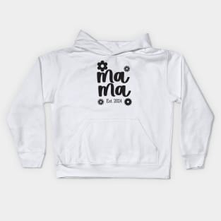 mama est. 2024 Kids Hoodie